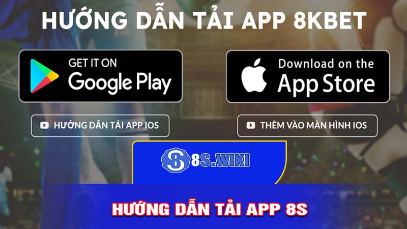 Hướng dẫn tải app 8s